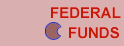 Federal Funds